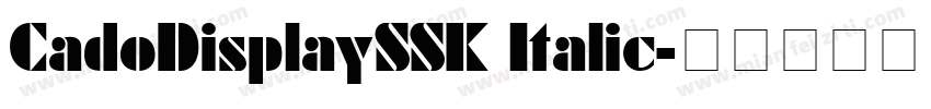 CadoDisplaySSK Italic字体转换